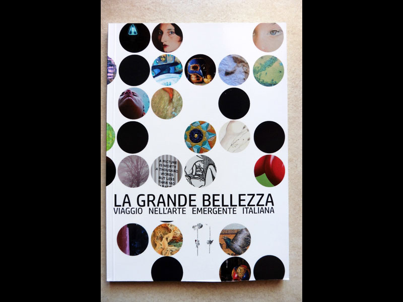 LA GRANDE BELLEZZA. Viaggio nell'arte emergente italiana